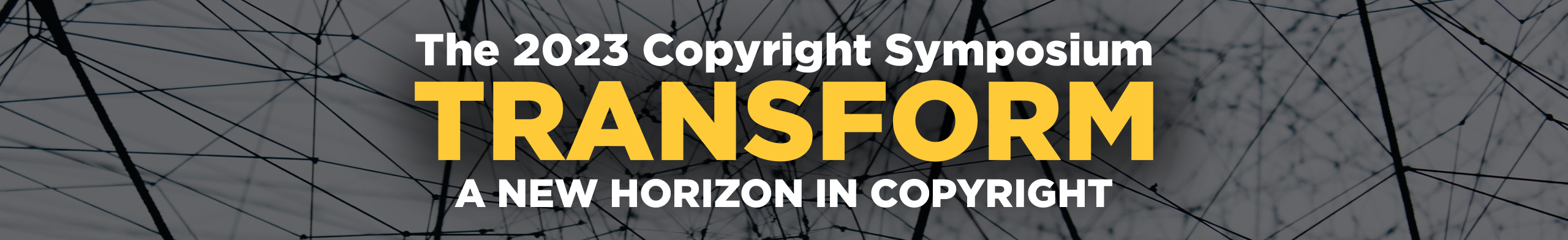 The 2023 Copyright Symposim. Transform a new horizon in copyright.